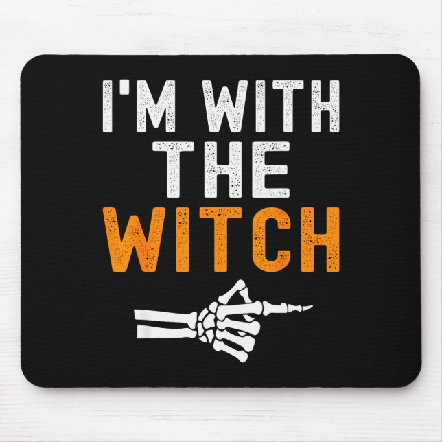 I'm With The Witch Funny Skeleton Halloween Matchi Mousepad (Vorne)