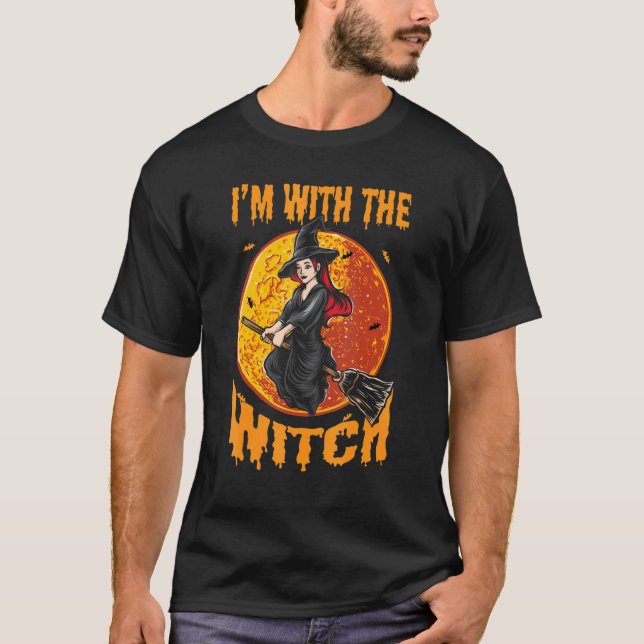 Im With The Witch Scary Halloween Spooky 1 T-Shirt (Vorderseite)