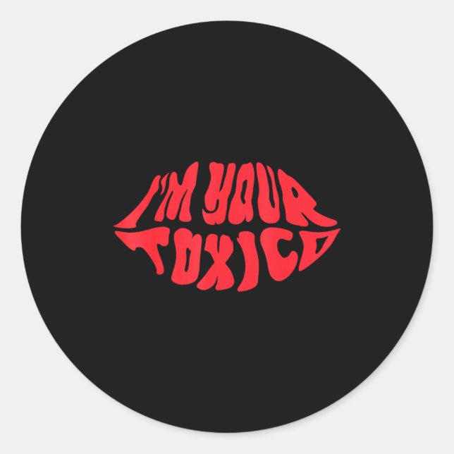 I'm Your Tóxico Funny Toxic Bae Couple Relationshi Runder Aufkleber (Vorderseite)