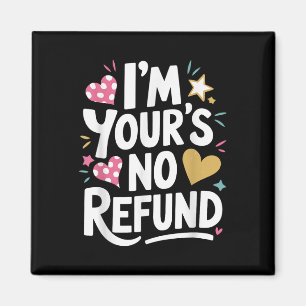 Im Yours No Refund, Valentine Heart Valentinstag Magnet