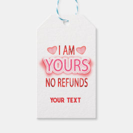 I'm Yours No Refunds Custom Geschenkanhänger