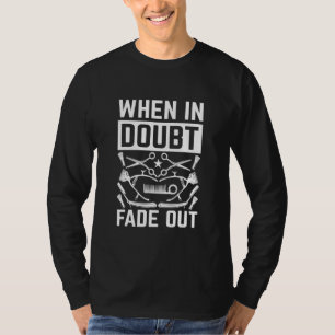 Im Zweifel Ausblenden Lustiger Friseur Coiffeur T-Shirt