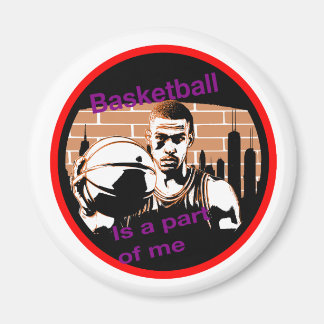imã redondo Basketball is a part of me Magnet