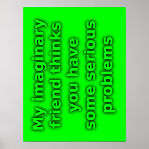 Imaginärer Freund Ernsthafte Probleme Lustiges Pos Poster