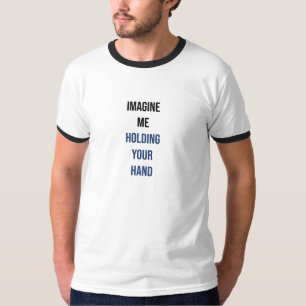 Imaginez-moi en tenant votre T-Shirt main