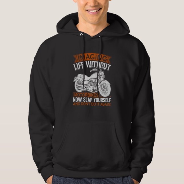 Imaging Life Without Motorbikes Hoodie (Vorderseite)