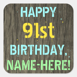 Imitat-Holz, gemalter Text-Blick, 91. Geburtstag + Quadratischer Aufkleber
