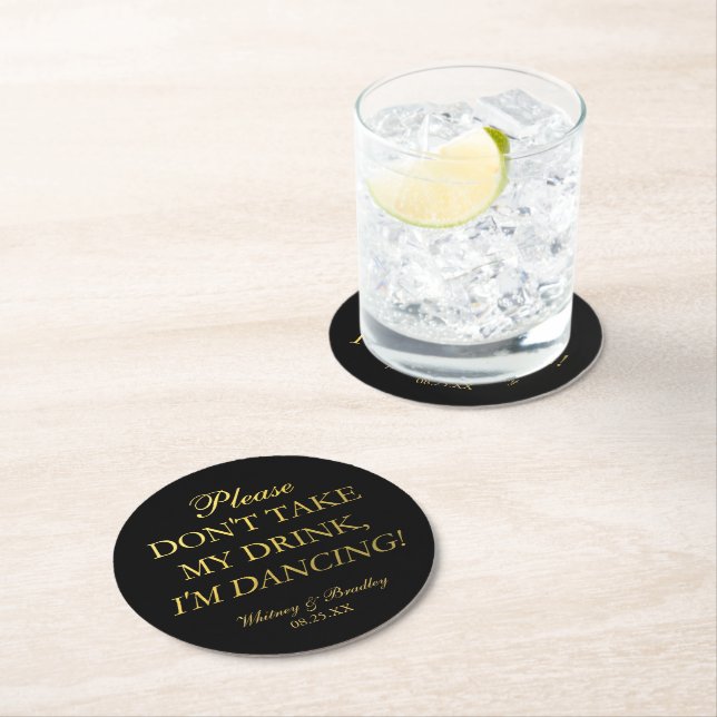 Imitate Gold Foil Nimm meinen Drink nicht, ich tan Runder Pappuntersetzer (Vor Ort)