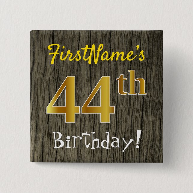 Imitate Holz, Imitate Gold 44. Geburtstag + Indivi Button (Vorderseite)
