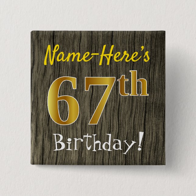 Imitate Holz, Imitate Gold 67. Geburtstag + Indivi Button (Vorderseite)