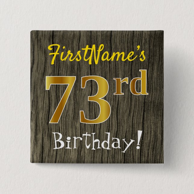 Imitate Holz, Imitate Gold 73. Geburtstag + Indivi Button (Vorderseite)