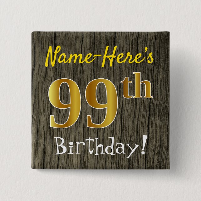 Imitate Holz, Imitate Gold 99. Geburtstag + Indivi Button (Vorderseite)