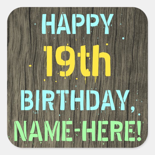 Imitate Holz, Textanstrich, 19. Geburtstag + Name Quadratischer Aufkleber (Vorderseite)