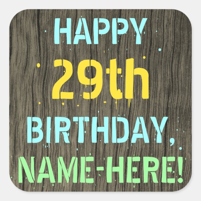 Imitate Holz, Textanstrich, 29. Geburtstag + Name Quadratischer Aufkleber (Vorderseite)