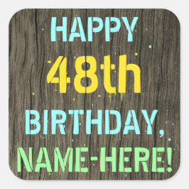 Imitate Holz, Textanstrich, 48. Geburtstag + Name Quadratischer Aufkleber