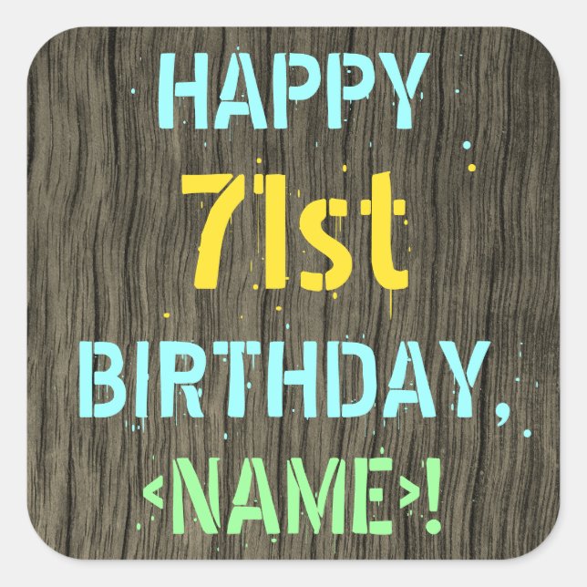 Imitate Holz, Textanstrich, 71. Geburtstag + Name Quadratischer Aufkleber (Vorderseite)