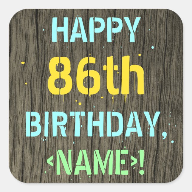 Imitate Holz, Textanstrich, 86. Geburtstag + Name Quadratischer Aufkleber (Vorderseite)