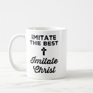 Imitate the best; Imitate Christ Kaffeetasse