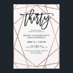 Imitats Rose Gold Geometric | 30. Geburtstag Party Einladung<br><div class="desc">Diese stilvollen Party Einladungen aus dem 30. Jubiläum verfügen über eine geometrische Rose aus Imitaten auf weißem Hintergrund mit modernster Schwarztypografie.</div>
