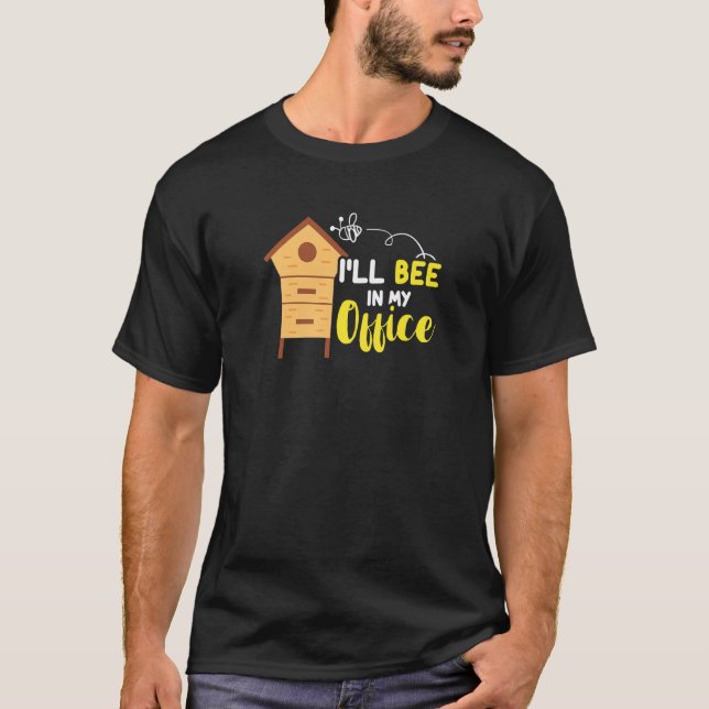 Imker in meinem Büro Honigbiene Apiarist Beekeepi T-Shirt (Vorderseite)