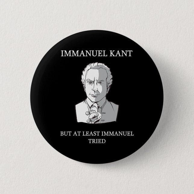 Immanuel Kant Funny Philosophy Sprichwort Gift Button (Vorderseite)