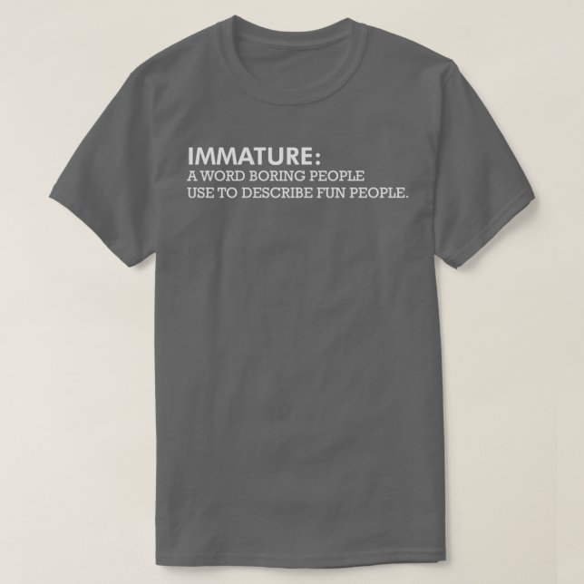 Immature Fun People Funny Definition Beschreibung  T-Shirt (Design vorne)