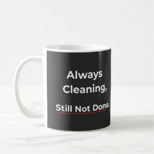 Immer Aufräumen Style nicht gemacht – Humor Kaffee Kaffeetasse