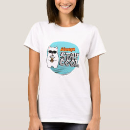 IMMER COOL BLEIBE T-Shirt