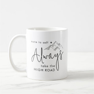 Immer den hohen Weg gehen Motivierend Kaffeetasse