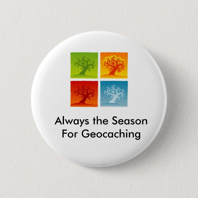 Immer die Jahreszeit für Geocaching GeoSwag Button (Vorderseite)