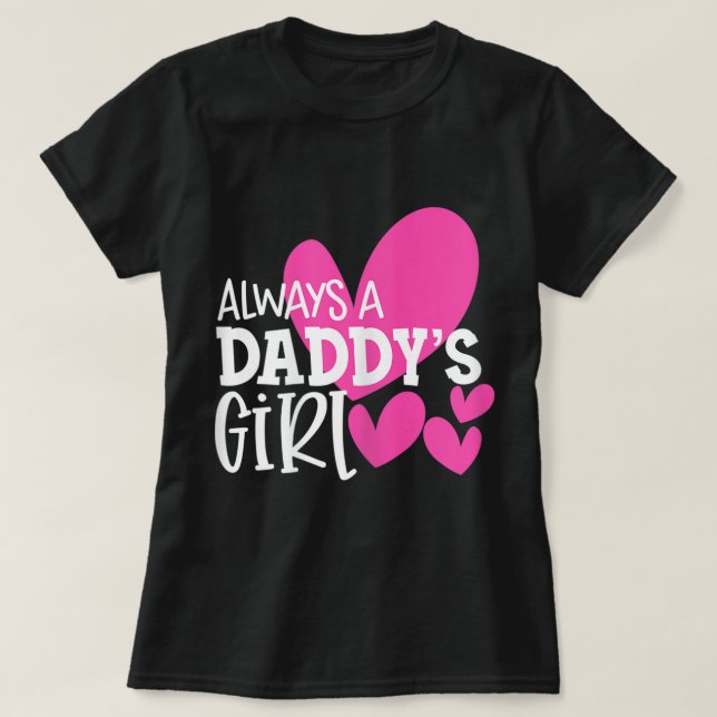 Immer ein Daddy's Girl Shirt Daughter Girls Women (Design vorne)