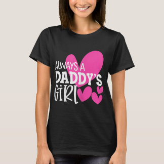 Immer ein Daddy's Girl Shirt Daughter Girls Women