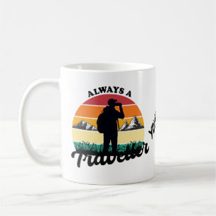 Immer ein Reisender Förderung des Tourismus Kaffeetasse