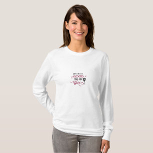 ** IMMER EINE GUTE ZEIT FÜR WEIN** LANGES T-SHIRT