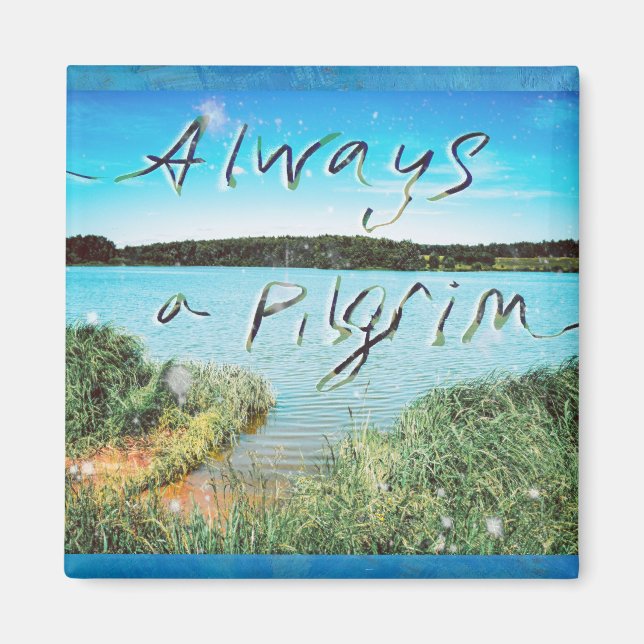 Immer eine Pilgerreise Magnet (Vorne)