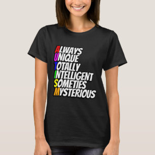 Immer einzigartig, völlig intelligent und manchmal T-Shirt