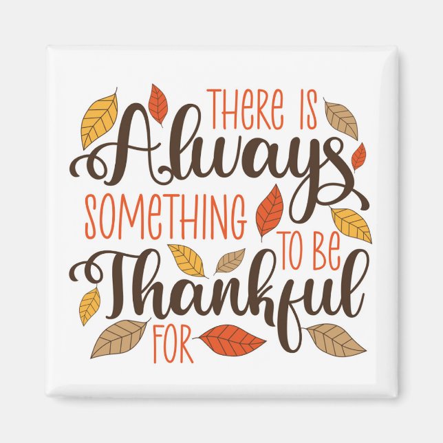 Immer etwas, wofür ich dankbar sein kann magnet (Vorne)