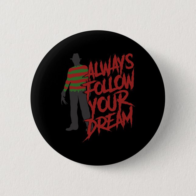 Immer folgen Sie Ihren Träumen Halloween Albtraum  Button (Vorderseite)