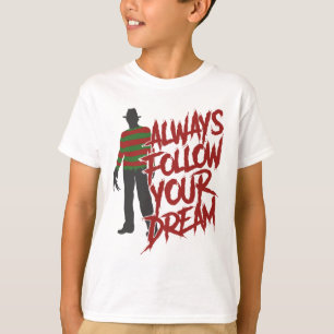 Immer folgen Sie Ihren Träumen Halloween Beängstig T-Shirt