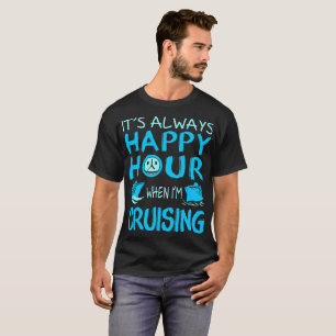 Immer glückliche Stunde als Im draußen kreuzend T-Shirt