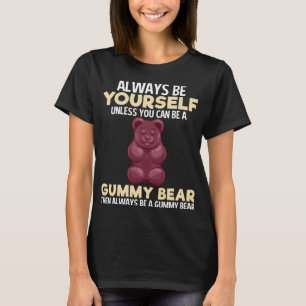 Immer gummy Bär Funny Candy Lovers Girls Kinder Wo T-Shirt