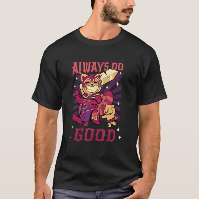 Immer gute, rechtmäßige, gute Red Panda Rolle spie T-Shirt (Vorderseite)