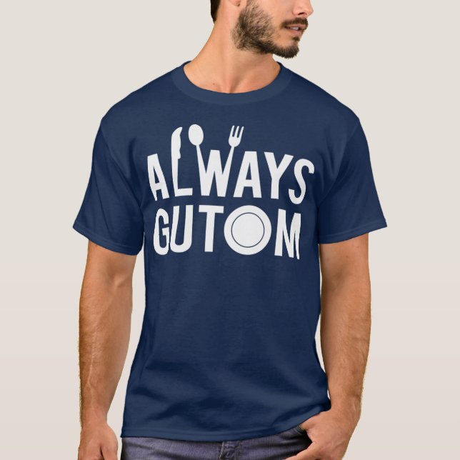 Immer Gutom Filipino Food Philippines Adobo T-Shirt (Vorderseite)