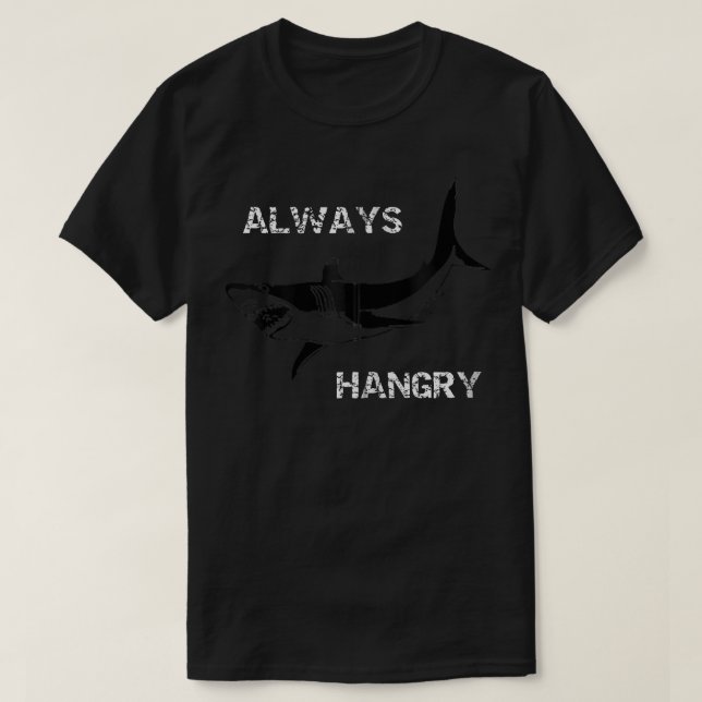 Immer Hangry Funny Hunger Hai Zip T-Shirt (Design vorne)