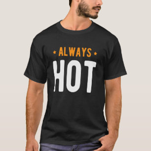 Immer heiß kalte Redewendungen über das Wintermeer T-Shirt