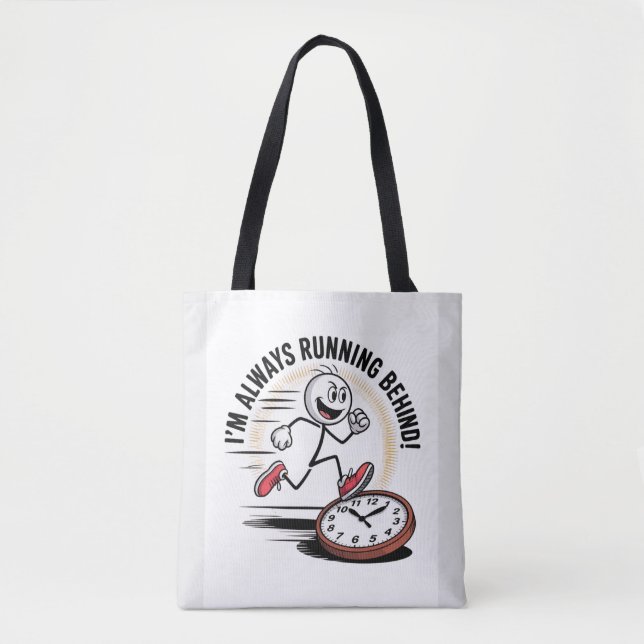 Immer hinten laufen - Funny Latecomer Design Tasche (Vorderseite)