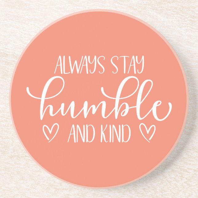 Immer Humble & Kind Untersetzer Bleibe (Vorne)