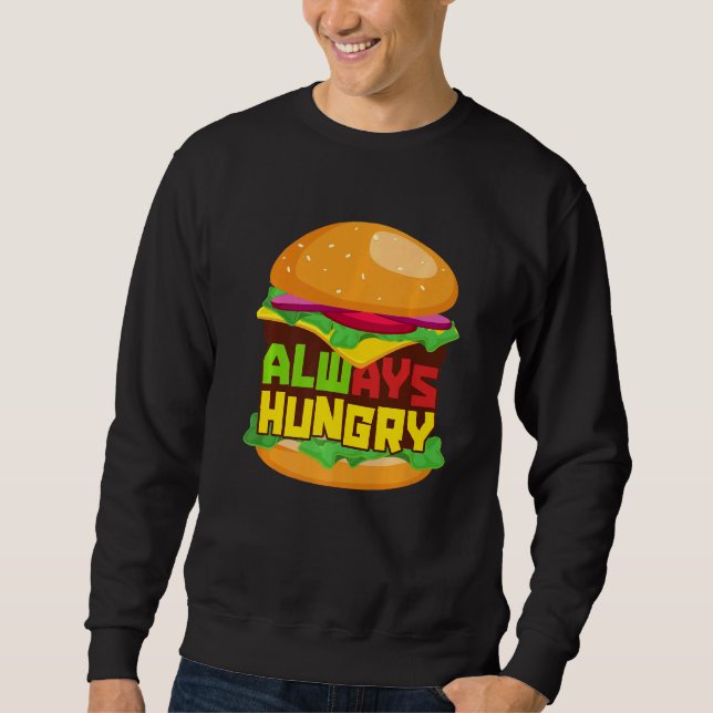 Immer Hunger Burger Sweatshirt (Vorderseite)