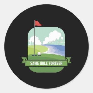 Immer im selben Loch Lustige Golf Junggesellenabsc Runder Aufkleber