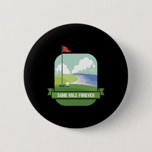 Immer im selben Loch Lustiger Golf Junggesellenabs Button